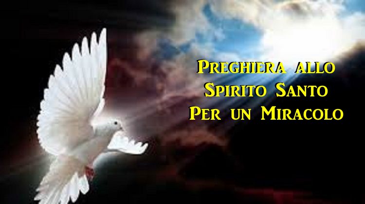 Chiedere al  Santo Spirito un miracolo con questa preghiera potente (funziona)