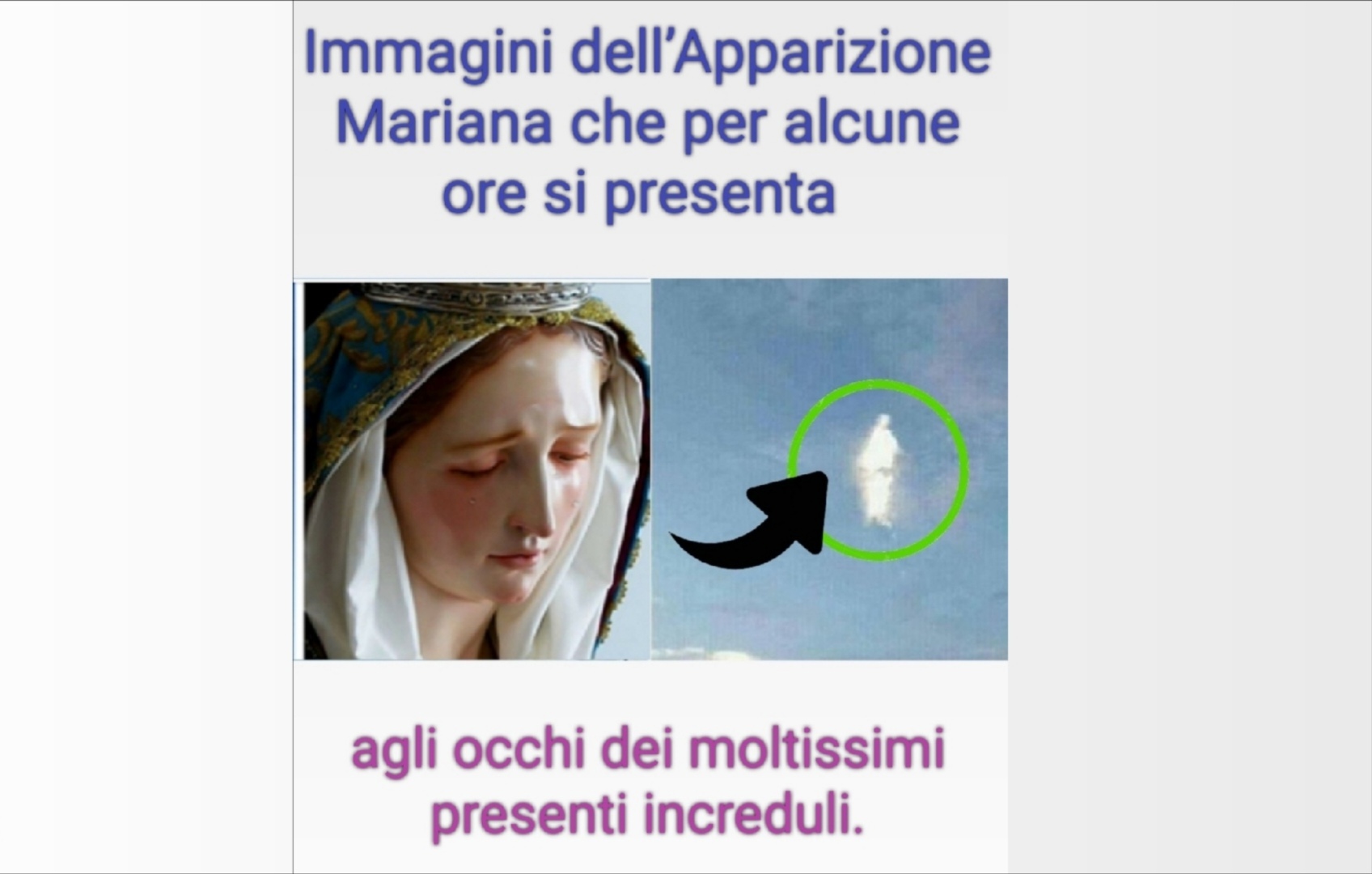 Immagini dell’Apparizione Mariana che per alcune ore si presenta agli occhi dei moltissimi presenti increduli.
